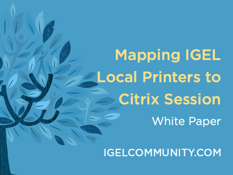'Mapping IGEL Local Printers to Citrix Session' White Paper