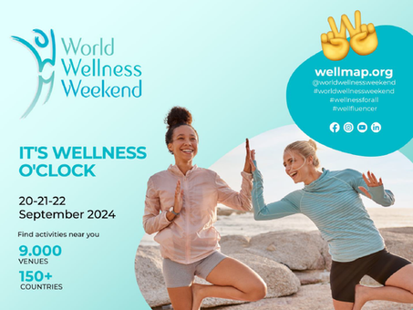 Celebrate life with free wellness activities during the 8th World Wellness Weekend
