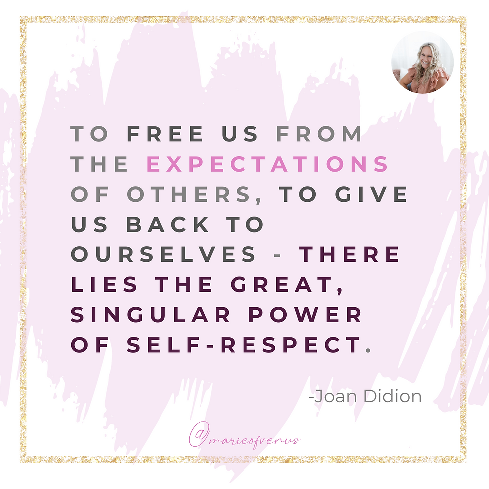 A graphic with a quote, "To Free us from the expectations of others, to give us back to ourselves - there lies the great, singular power of self-respect. Author - Joan Didion
