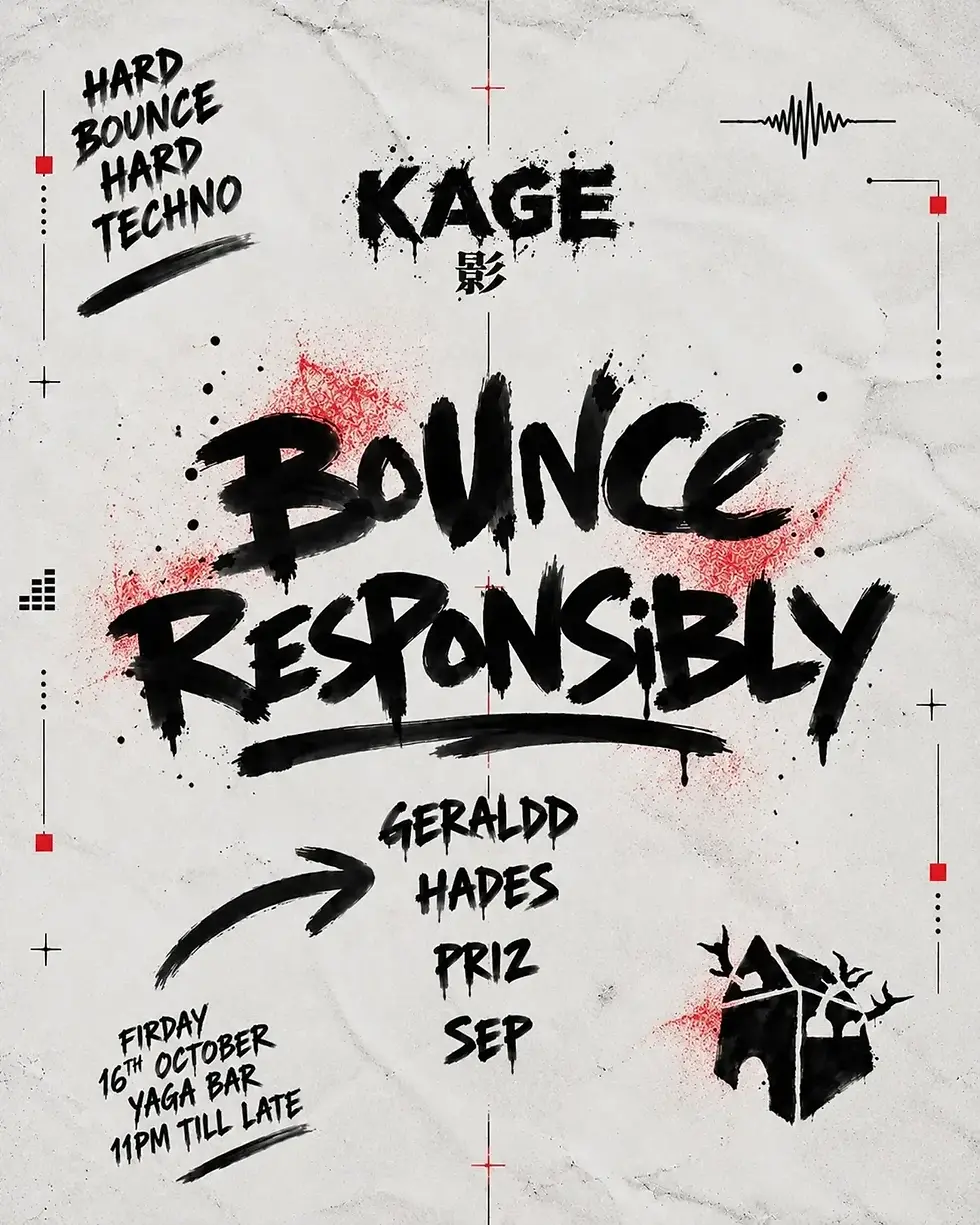 Graffiti-style techno event poster with KAGE, Bounce Responsibly, and Friday 16th October at Yaga Bar, black and red on white.