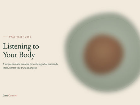 Listening to Your Body: A Simple Somatic Exercise