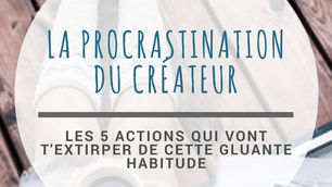 Procrastination du créateur: Bye Bye! Concrétisation: Hello!