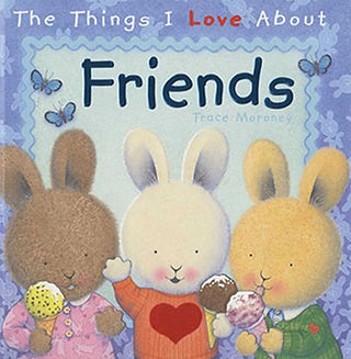 The Things I Love About Friend