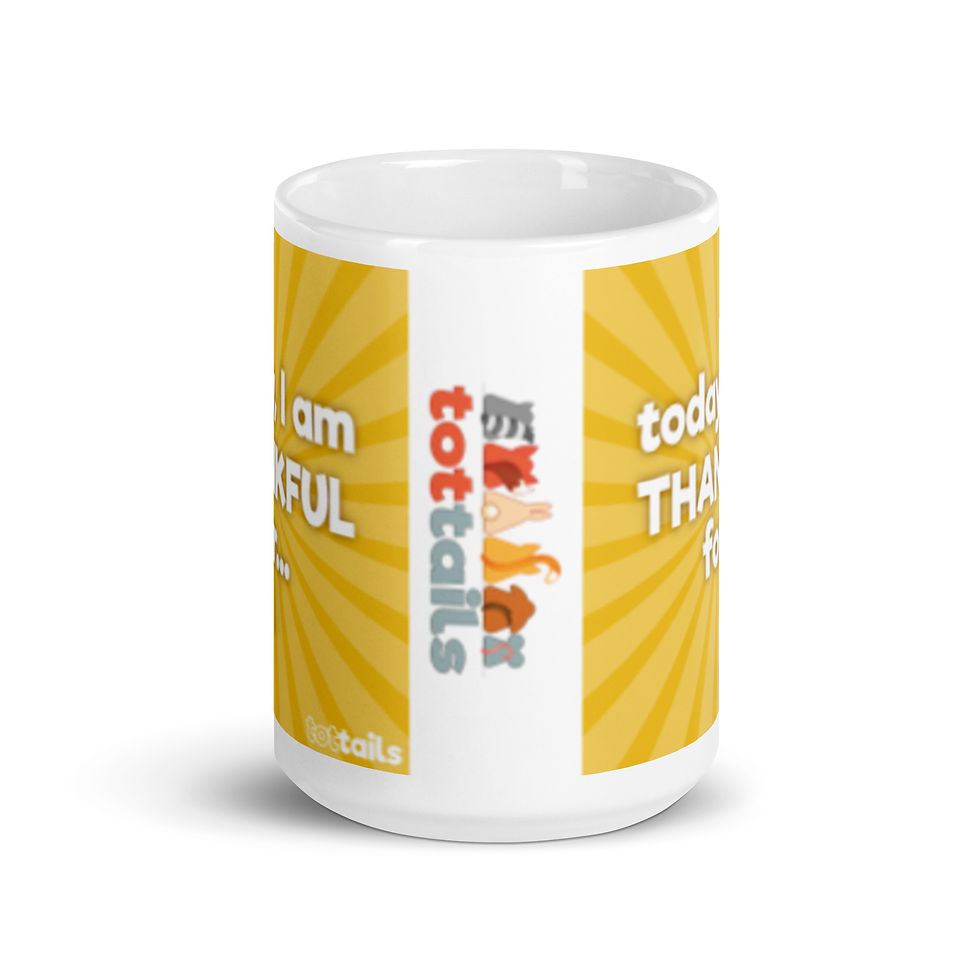 Thumbnail: Tot Tails Mug- Today, I Am THANKFUL For...
