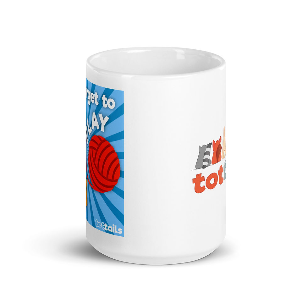 Thumbnail: Tot Tails Mug- Don't Forget to Play