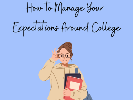 It’s Not All Frat Parties and Freedom: How to Manage Your Expectations Around College