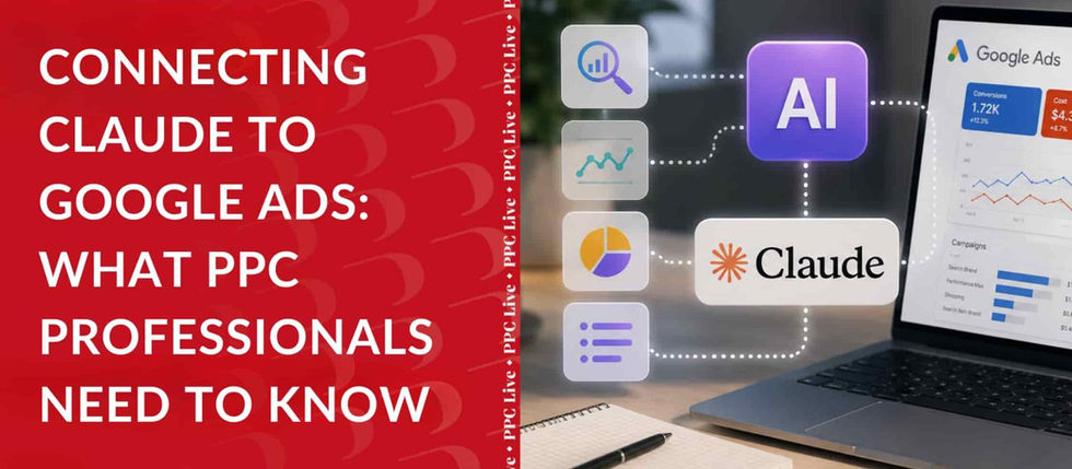 Connecting Claude to Google Ads: What PPC Professionals Need to Know