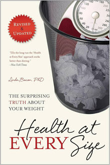 Health at Every Size by Lindo Bacon, PhD