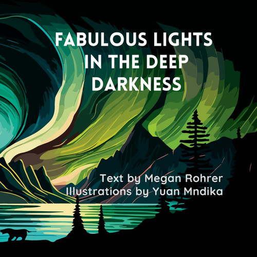 Deep Darkness Rift Fabulous Lights in the Deep Darkness | Wilgefortis Press