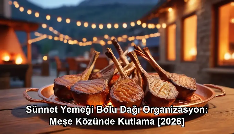 sünnet yemeği Bolu Dağı organizasyon - kapak görseli