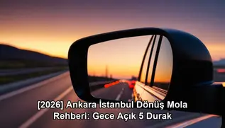 Ankara İstanbul dönüş mola - kapak görseli