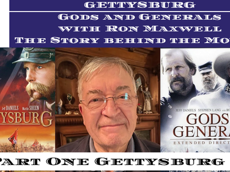 Gettysburg Gods and Generals with Ron Maxwell The Story behind the Movies