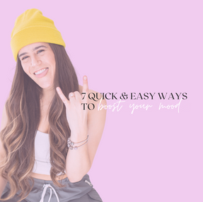 Quickly boost your mood with these 7 easy tips!