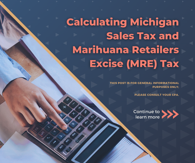 Calculating Michigan Sales Tax and Marihuana Retailers Excise (MRE) Tax