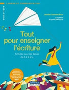 Tout pour enseigner l'écriture - Activités pour les élèves de 6 à 9 ans
