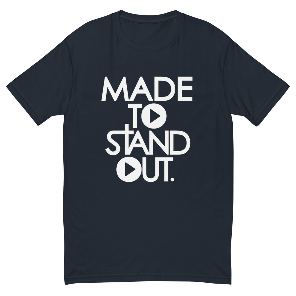 Made To Standout Classic T-shirt