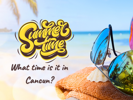 What Time is it in Cancun Mexico: A Comprehensive Guide to Time Zones in Cancun and Chichen Itza