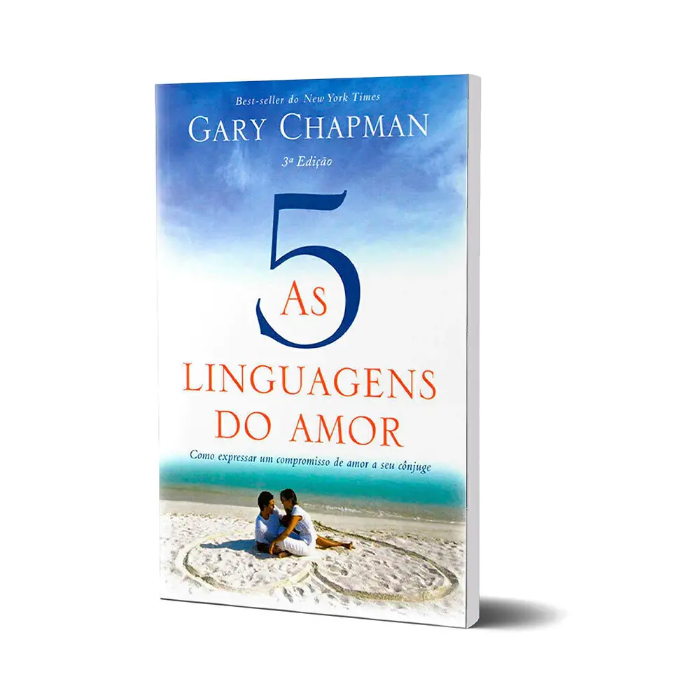 As Cinco Linguagens do Amor — Gary Chapman