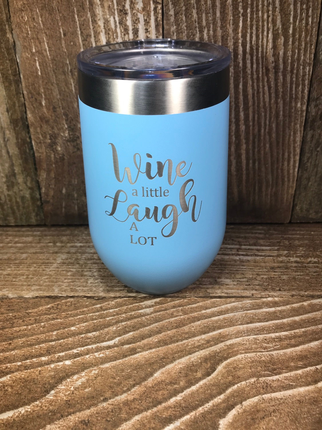 Wine a Little Laugh a Lot 16 ounce Insulated Wine Tumbler with Lid