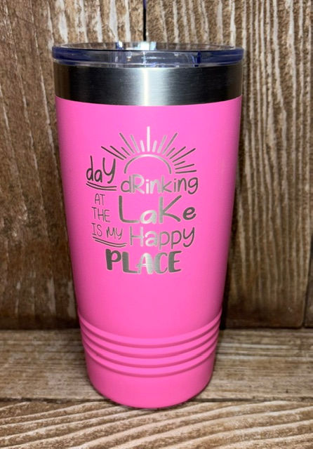 Day Drinking At the Lake is My Happy Place 20 oz Insulated Pink Tumbler