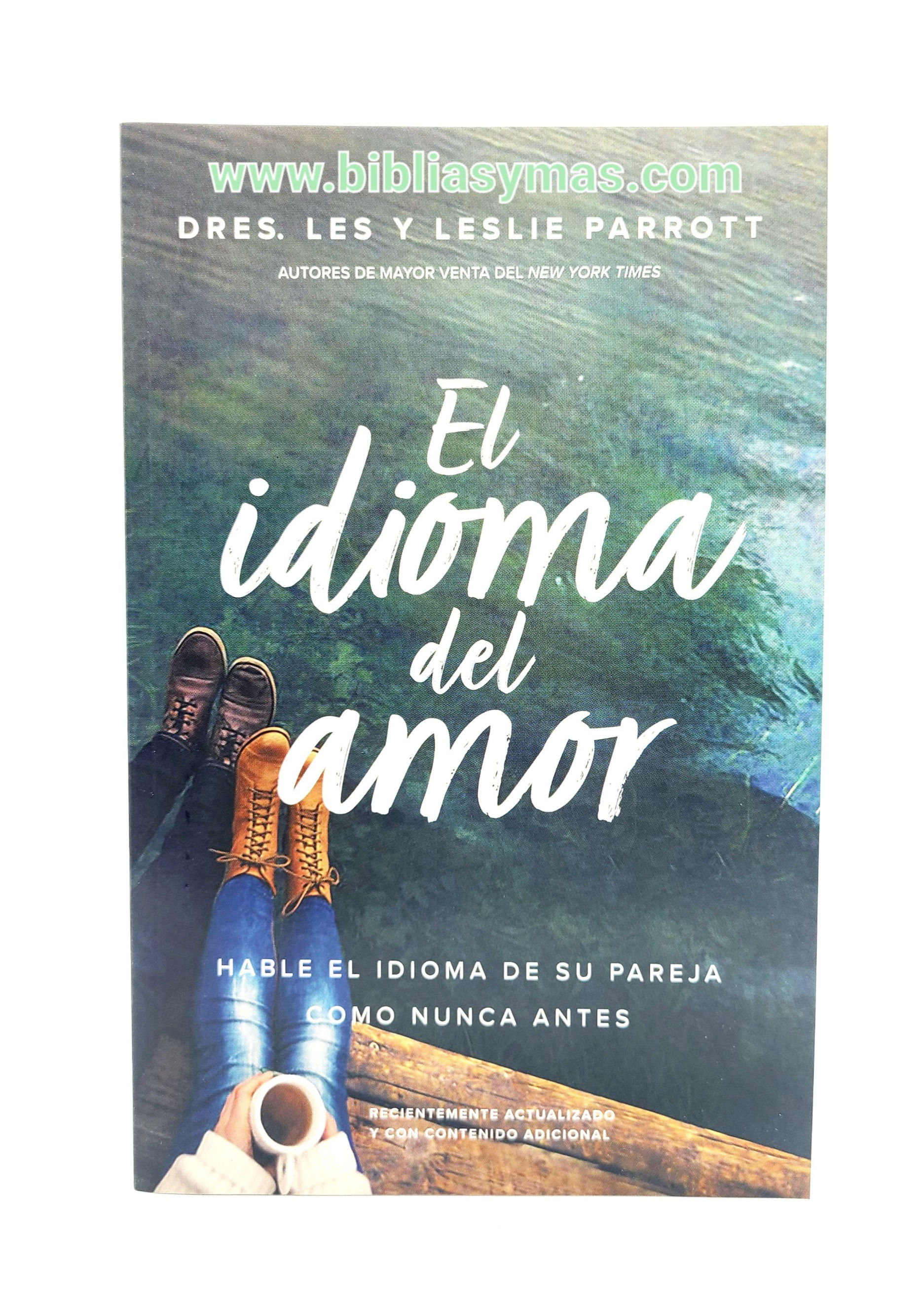 El Idioma del Amor - Dres. Les y Leslie Parrott