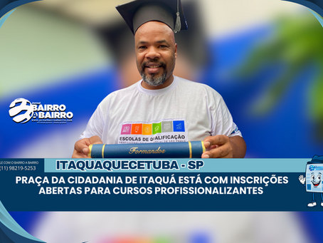 Praça da Cidadania de Itaquá está com inscrições abertas para cursos profissionalizantes