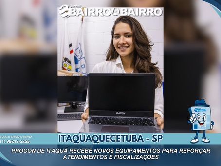 Procon de Itaquá recebe novos equipamentos para reforçar atendimentos e fiscalizações