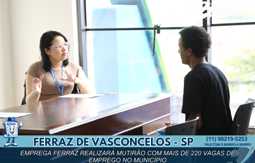 Emprega Ferraz realizará mutirão com mais de 220 vagas de emprego no município