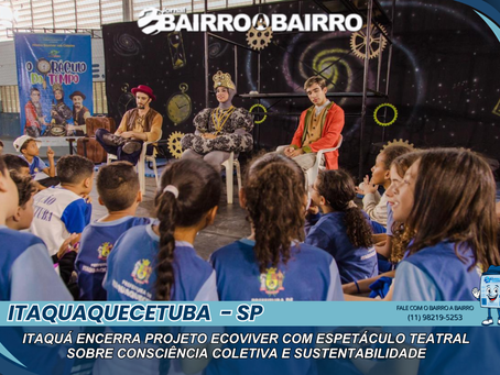 Itaquaquecetuba encerra projeto Ecoviver com espetáculo teatral sobre consciência coletiva e sustentabilidade