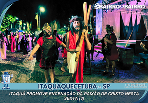 Itaquá promove encenação da Paixão de Cristo nesta sexta-feira (3)