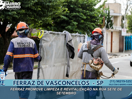 Ferraz promove limpeza e revitalização na Rua Sete de Setembro