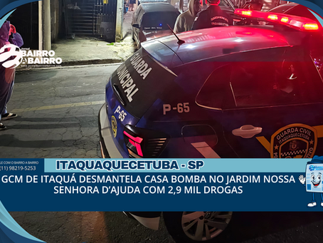 GCM de Itaquá desmantela casa bomba no Jardim Nossa Senhora d’Ajuda com 2,9 mil drogas
