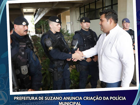 Prefeitura de Suzano anuncia criação da Polícia Municipal