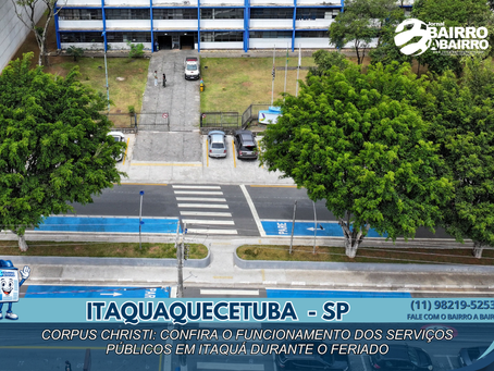Corpus Christi: confira o funcionamento dos serviços públicos em Itaquá durante o feriado