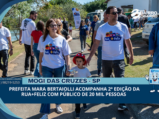 Prefeita Mara Bertaiolli acompanha 2ª edição da Rua+Feliz com público de 20 mil pessoas