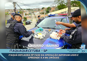 Itaquá deflagra 15ª fase da Operação Imperium Legis e apreende 4,4 mil drogas