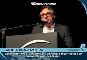 Farofa participa da apresentação do projeto arquitetônico do novo Sesc Mogi das Cruzes