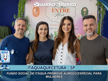 Fundo Social de Itaquá promove almoço especial para mulheres e reúne mais de 100 participantes do CEMI