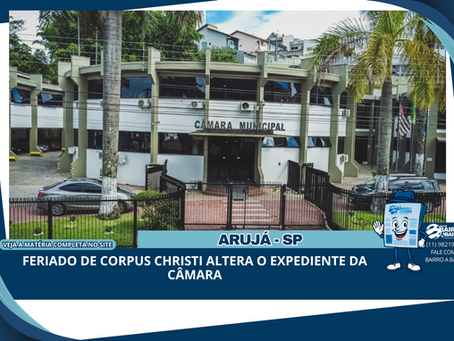 Feriado de Corpus Christi altera o expediente da Câmara
