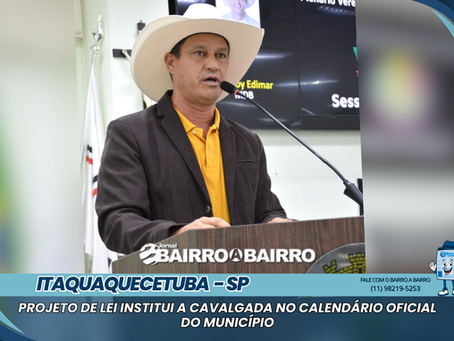 Projeto de lei institui a Cavalgada no calendário oficial Itaquaquecetuba