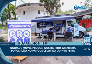 Unidade móvel Procon nos Bairros atenderá população no Parque Cecap na quinta-feira