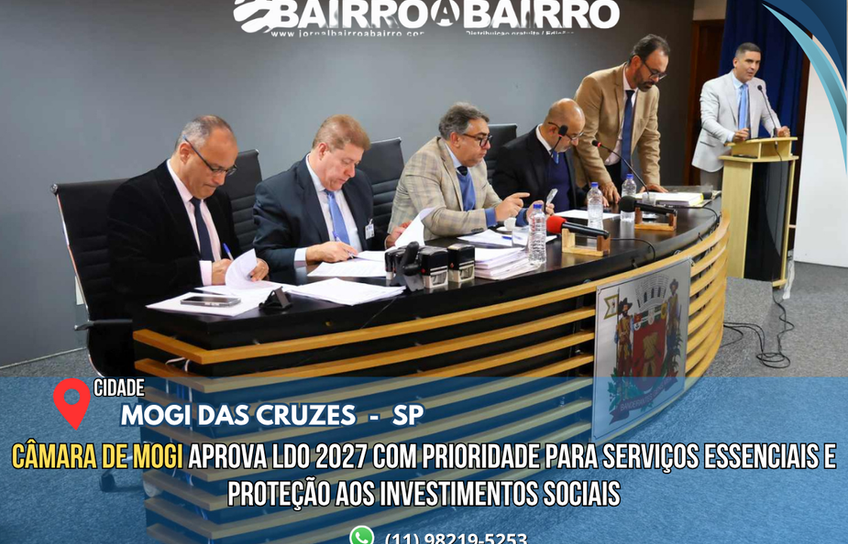 Câmara de Mogi aprova LDO 2027 com prioridade para serviços essenciais e proteção aos investimentos sociais