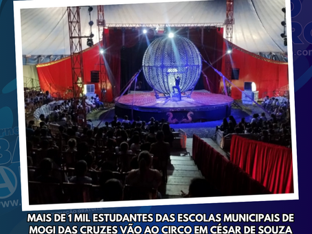 Mais de 1 mil estudantes das escolas municipais de Mogi das Cruzes vão ao circo em César de Souza