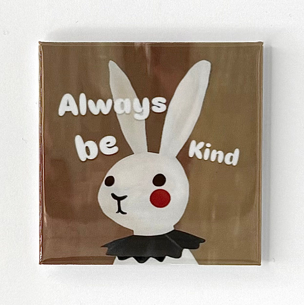 Always be kind