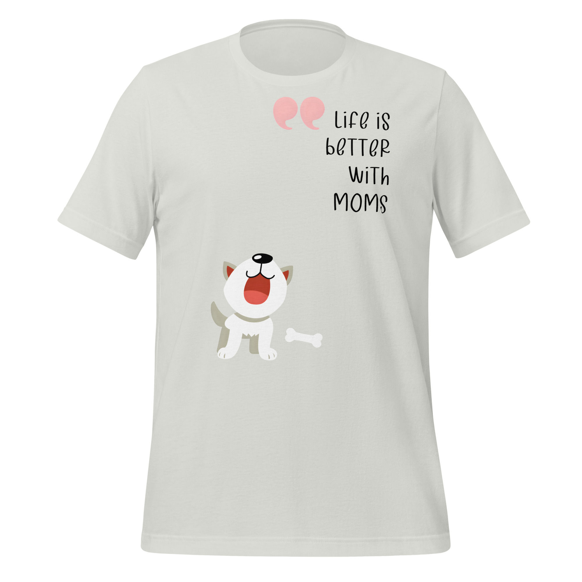 Life is better with Moms