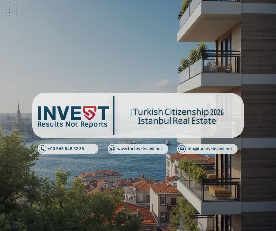 Turkish Citizenship 2026 | Istanbul Real Estate