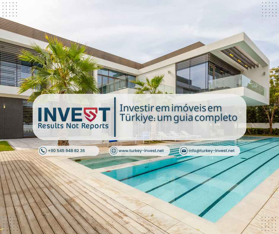 Investir em imóveis em Türkiye: um guia completo