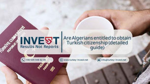 Are Algerians entitled to obtain Turkish citizenship (detailed guide)