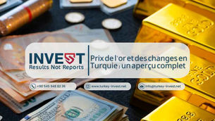 Prix de l’or et des changes en Turquie : un aperçu complet