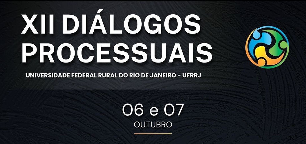 XII Diálogos Processuais da UFRRJ debate os desafios do Processo Civil contemporâneo
